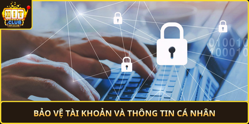 Bao Ve Tai Khoan Va Thong Tin Ca Nhan