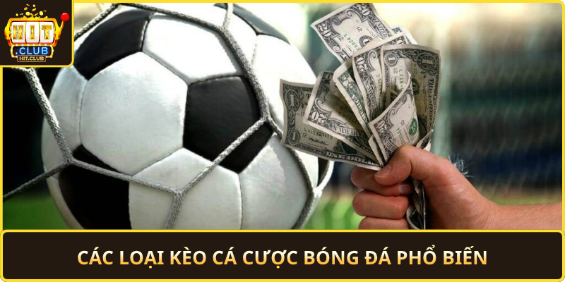 Cac Loai Keo Ca Cuoc Bong Da Pho Bien