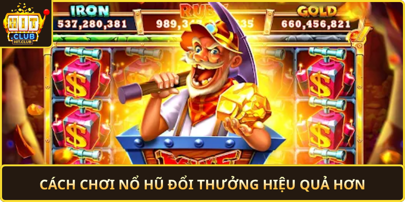 Cach Choi No Hu Doi Thuong Hieu Qua Hon