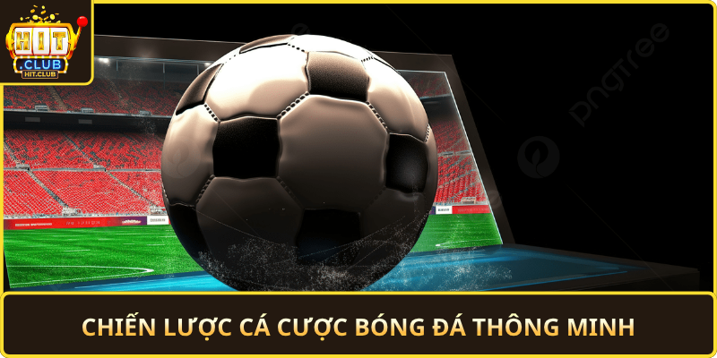 Chien Luoc Ca Cuoc Bong Da Thong Minh