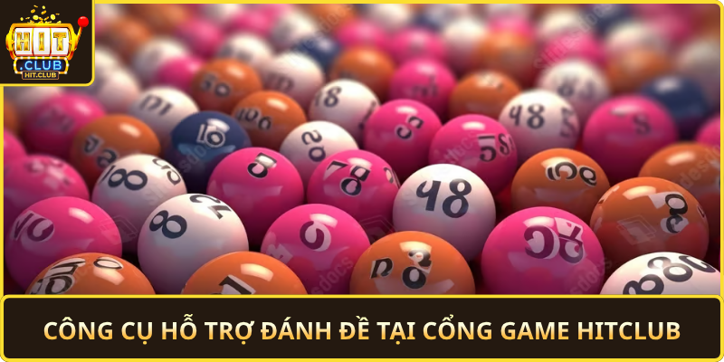 Cong Cu Ho Tro Danh De Tai Cong Game Hitclub