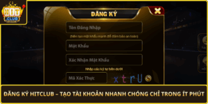 Dang Ky Hitclub Tao Tai Khoan Nhanh Chong Chi Trong It Phut