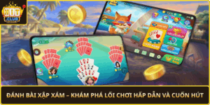Danh Bai Xap Xam Kham Pha Loi Choi Hap Dan Va Cuon Hut