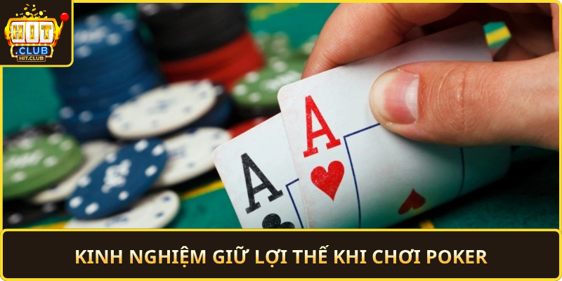 Kinh Nghiem Giu Loi The Khi Choi Poker