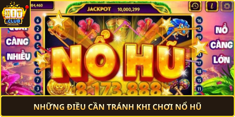 Nhung Dieu Can Tranh Khi Choi No Hu