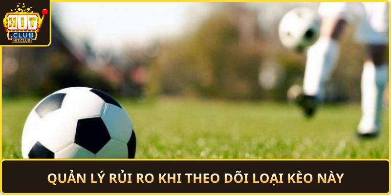 Quan Ly Rui Ro Khi Theo Doi Loai Keo Nay