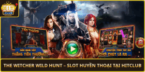 The Witcher Wild Hunt Slot Huyen Thoai Tai Hitclub