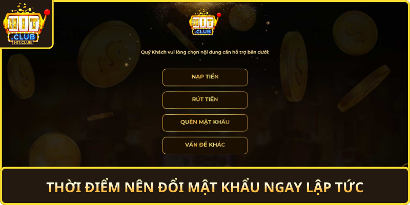 Thoi Diem Nen Doi Mat Khau Ngay Lap Tuc