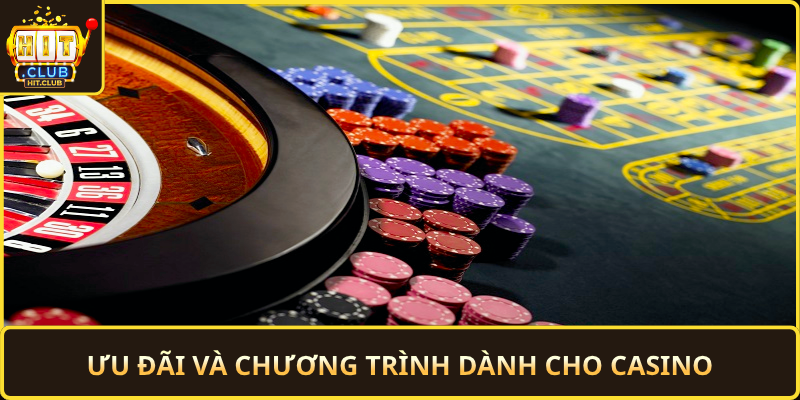 Uu Dai Va Chuong Trinh Danh Cho Casino